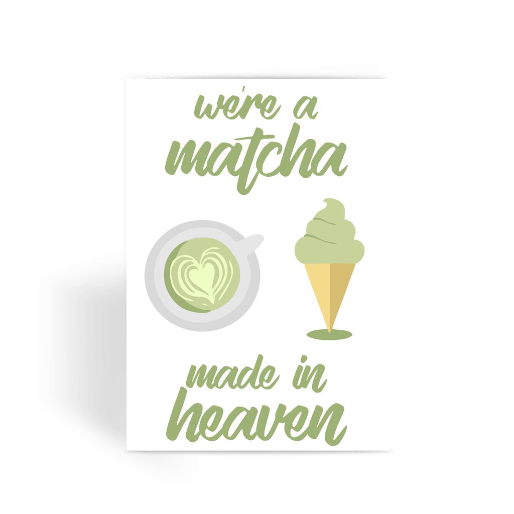 Matcha made in Greeting Card