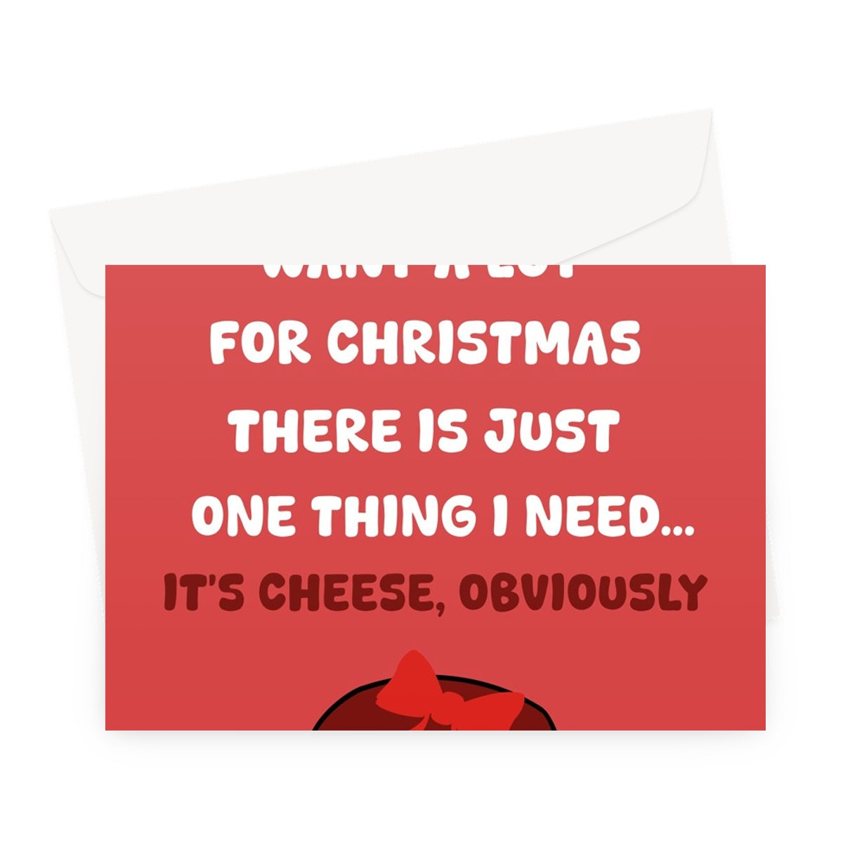 I Don't Want a Lot For Christmas, CHEESE Obviously Funny Song Food Gift Greeting Card