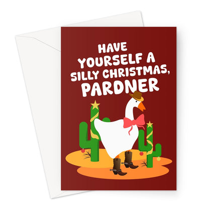 Have Yourself A Silly Christmas, Pardner Funny Weird Goose Fan Cowboy Couples Greeting Card