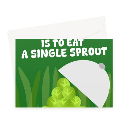 Your Trial This Christmas Is To Eat A Single Sprout Funny I'm A Celebrity Bush Tucker Greeting Card