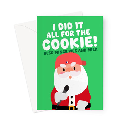 I Did It All For The Cookie Fred Durst Funny Metal Music Rock Song Santa Christmas Mince Pies Milk Greeting Card