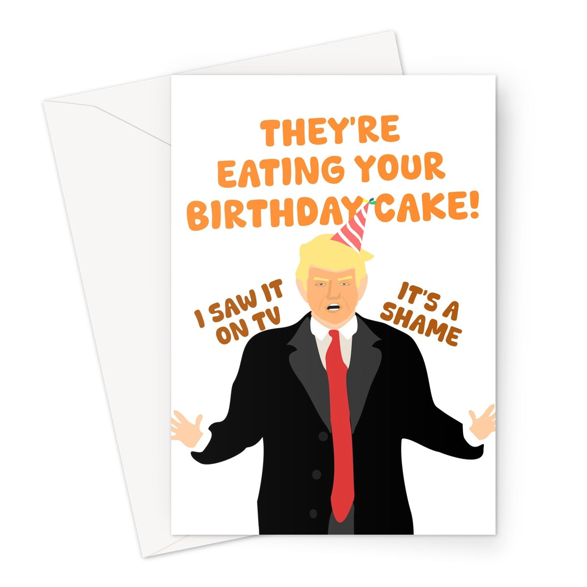 They're Eating Your Birthday Cake Funny Donald Trump TV Debate Kamala Election Greeting Card