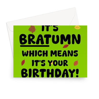 It's Brat-umn Which Means It's Your Birthday! Autumn September October Charlie Fan Greeting Card