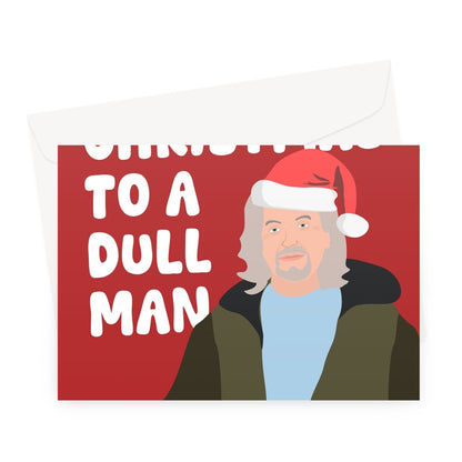 Merry Christmas To A Dull Man James May Funny Fan Greeting Card