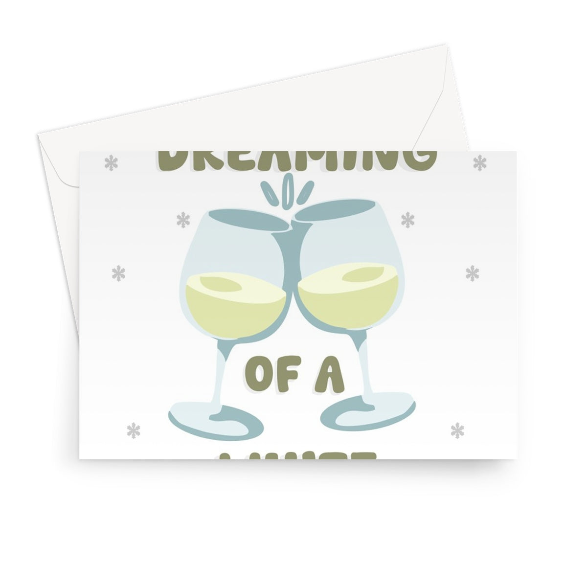 Dreaming Of A White Christmas Funny White Wine Drink Alcohol Meme Cheers Song Xmas Greeting Card