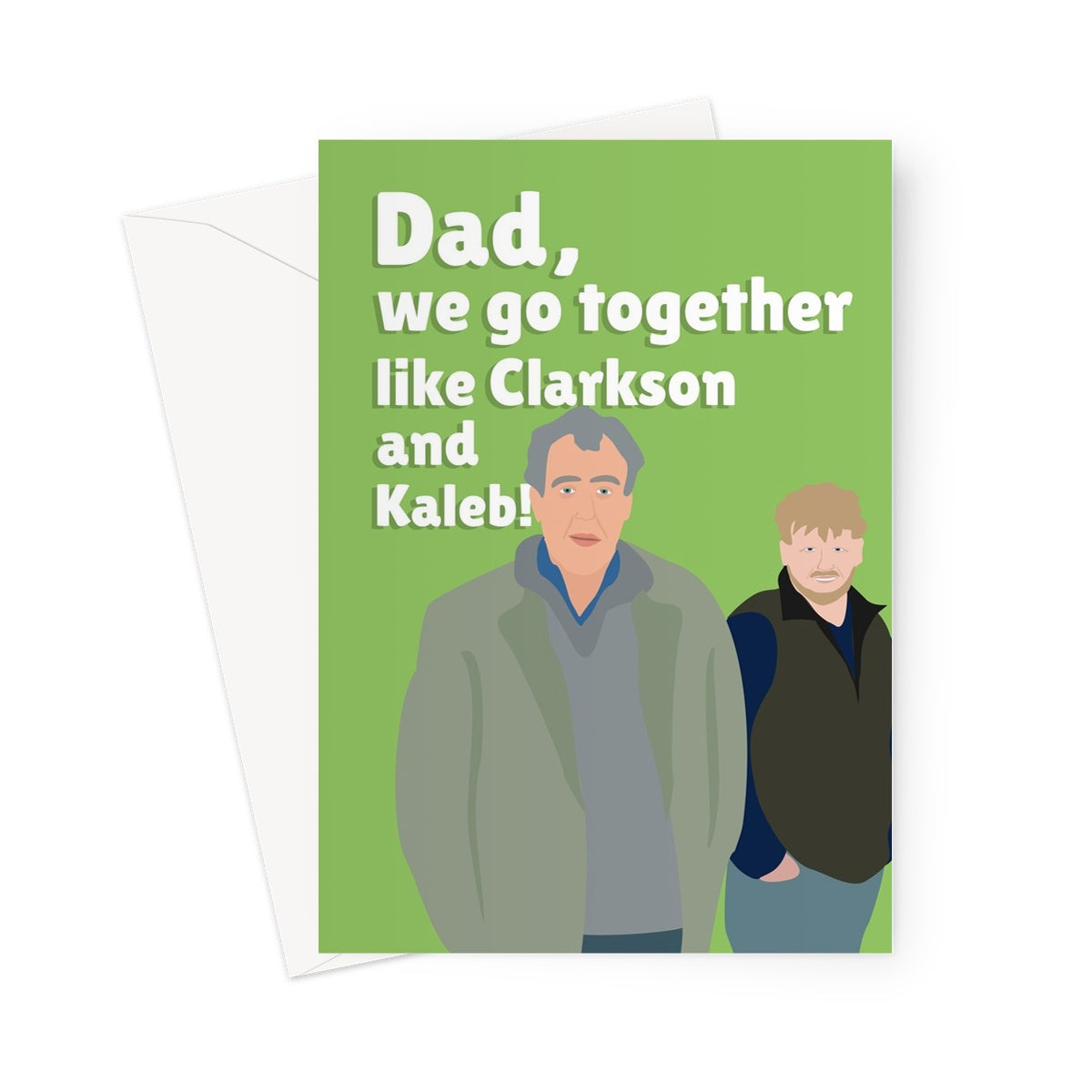 Dad, We Go Together Like Jeremy Clarkson and Kaleb Cooper Fan TV Show Farm Love Father's Day Birthday Greeting Card