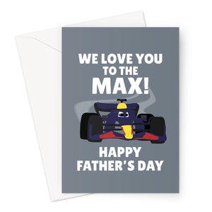 WE love you to the max father's day CUSTOM Greeting Card