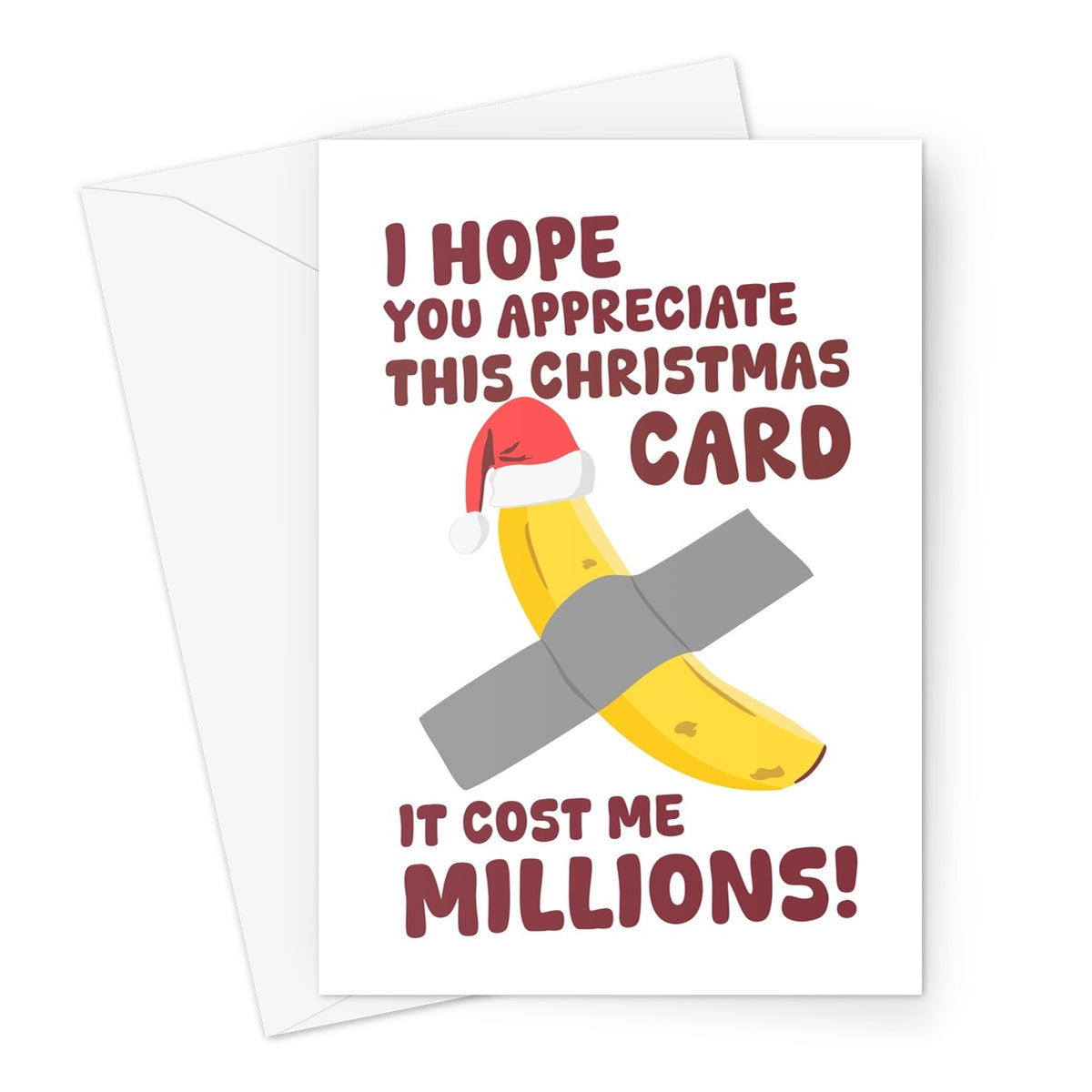 I Hope You Appreciate This Christmas Card, It Cost Me Millions Funny Art Banana Tape Gift Greeting Card