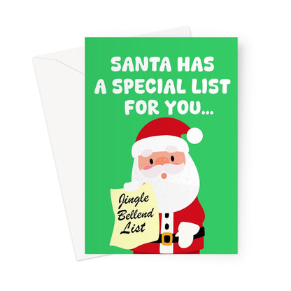 Santa Has A Special List For You (Jingle Bellend List) Funny Cheeky Christmas Rude Greeting Card