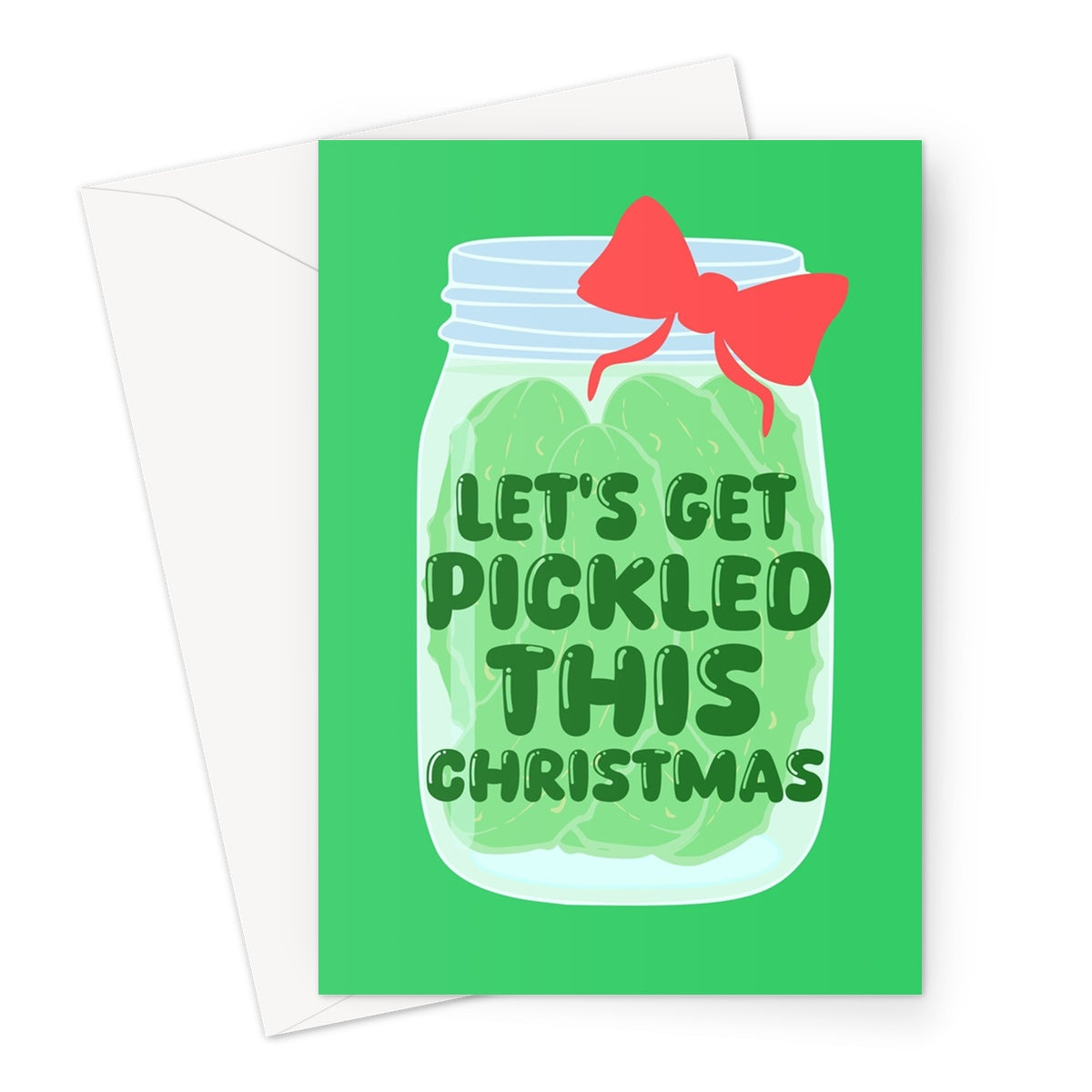 Let's Get Pickled This Christmas Funny Pickle Gherkin Fan Drunk Alcohol Wine Beer Pun Greeting Card