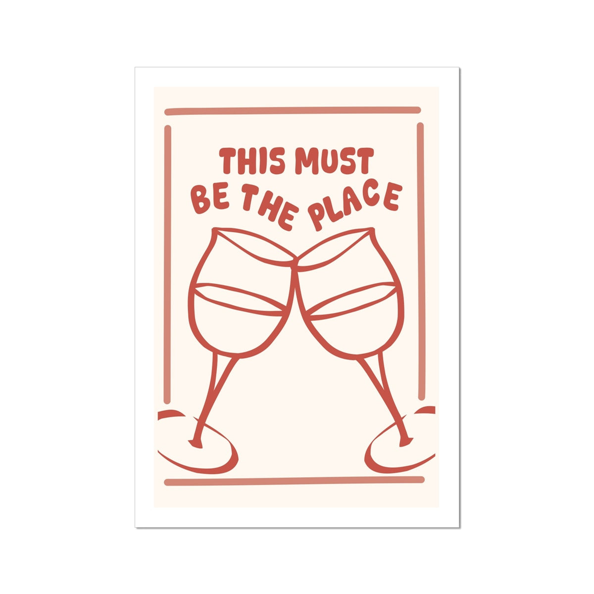 This Must Be The Place Poster Print Wall Art Pink Red Colourful Cute Gift Wine Glasses Chin Chin Wall Art Poster