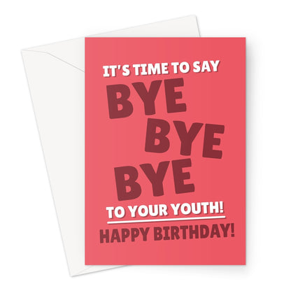 It's Time To Say BYE BYE BYE To Your Youth! Happy Birthday! Funny Song Dance Film Ryan Reynolds Greeting Card