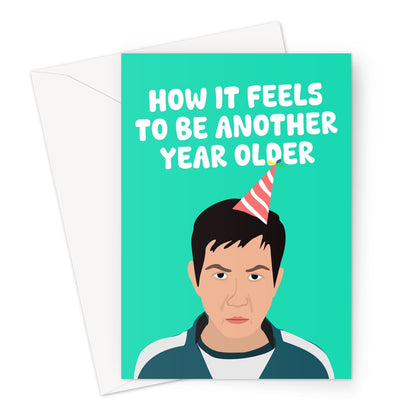 How It Feels To Be Another Year Older Funny Squid Game 2 Gi Hun Smile Frown Birthday Meme Greeting Card