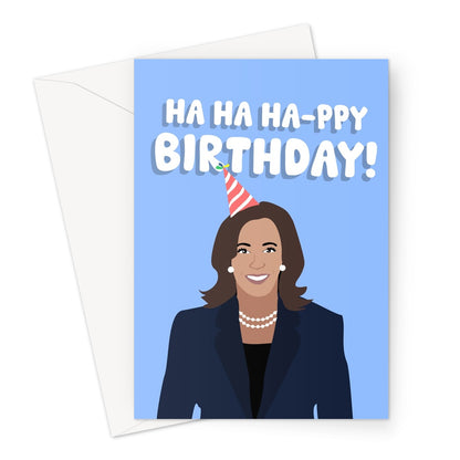 Ha Ha Happy Birthday Funny Kamala Harris Politics USA Laughing Meme Greeting Card