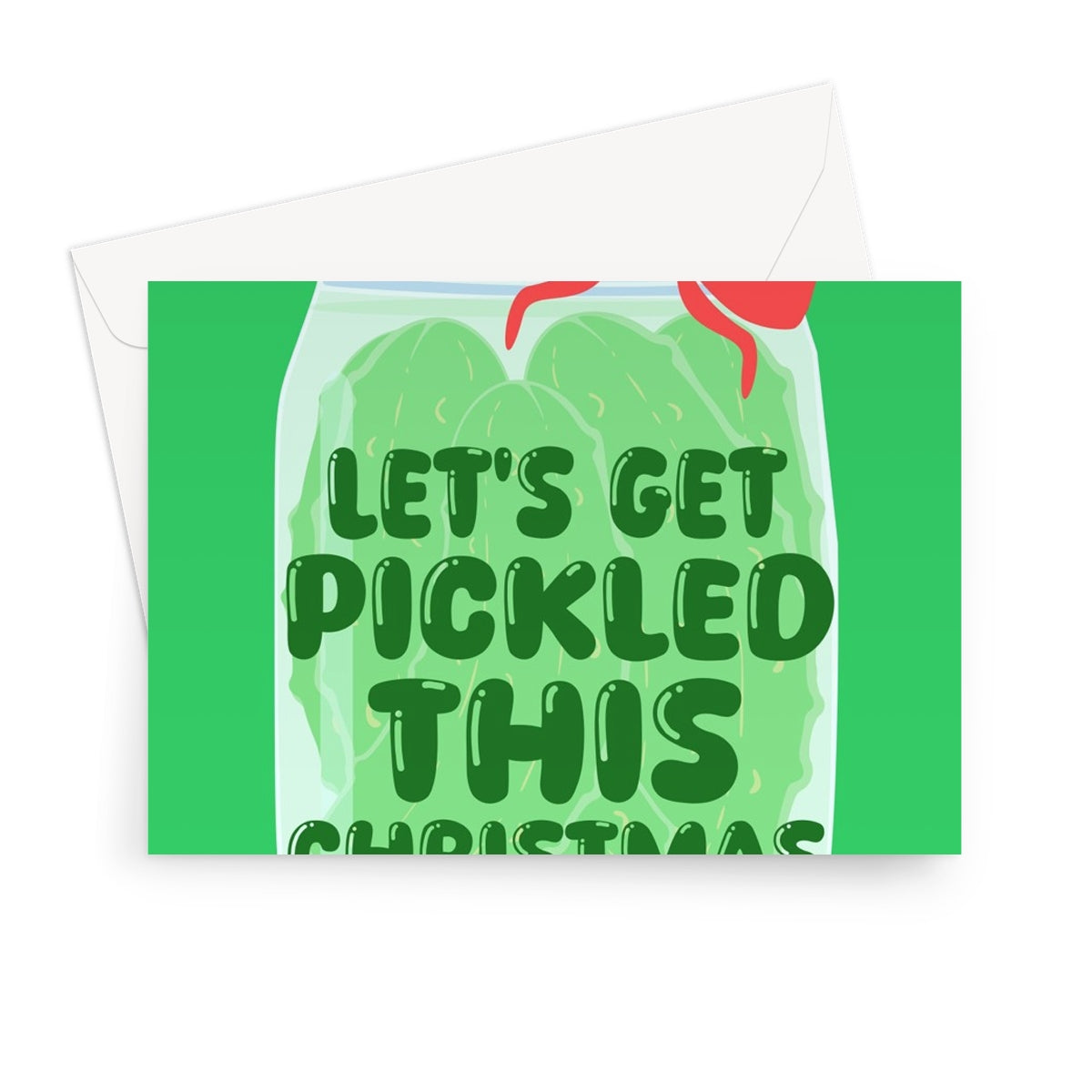 Let's Get Pickled This Christmas Funny Pickle Gherkin Fan Drunk Alcohol Wine Beer Pun Greeting Card