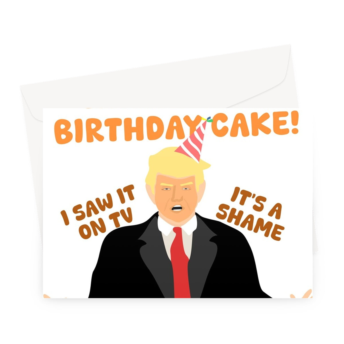 They're Eating Your Birthday Cake Funny Donald Trump TV Debate Kamala Election Greeting Card