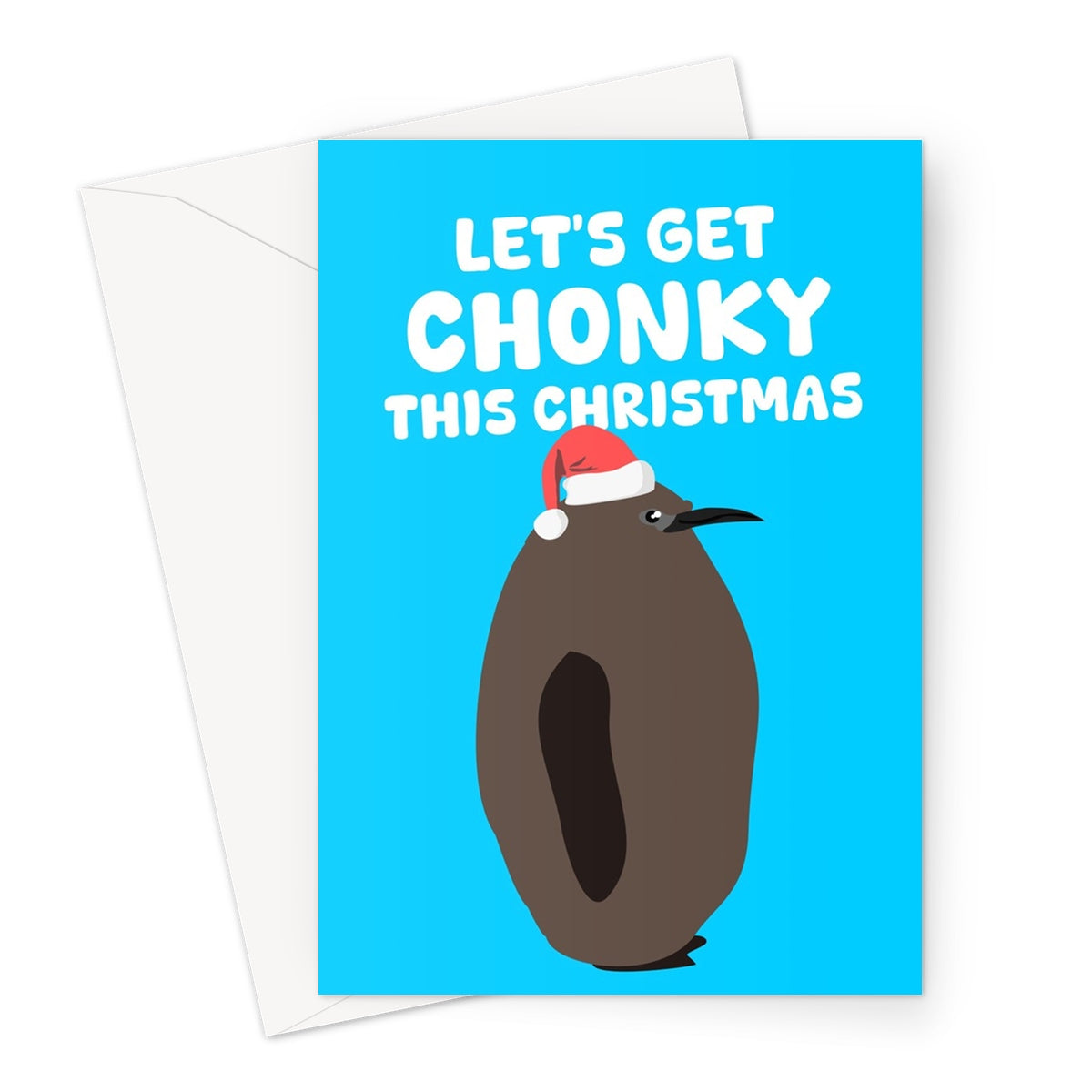 Let's Get CHONKY This Christmas Pesto The Penguin Chubby Fat Cute Food Eating Dinner Greeting Card