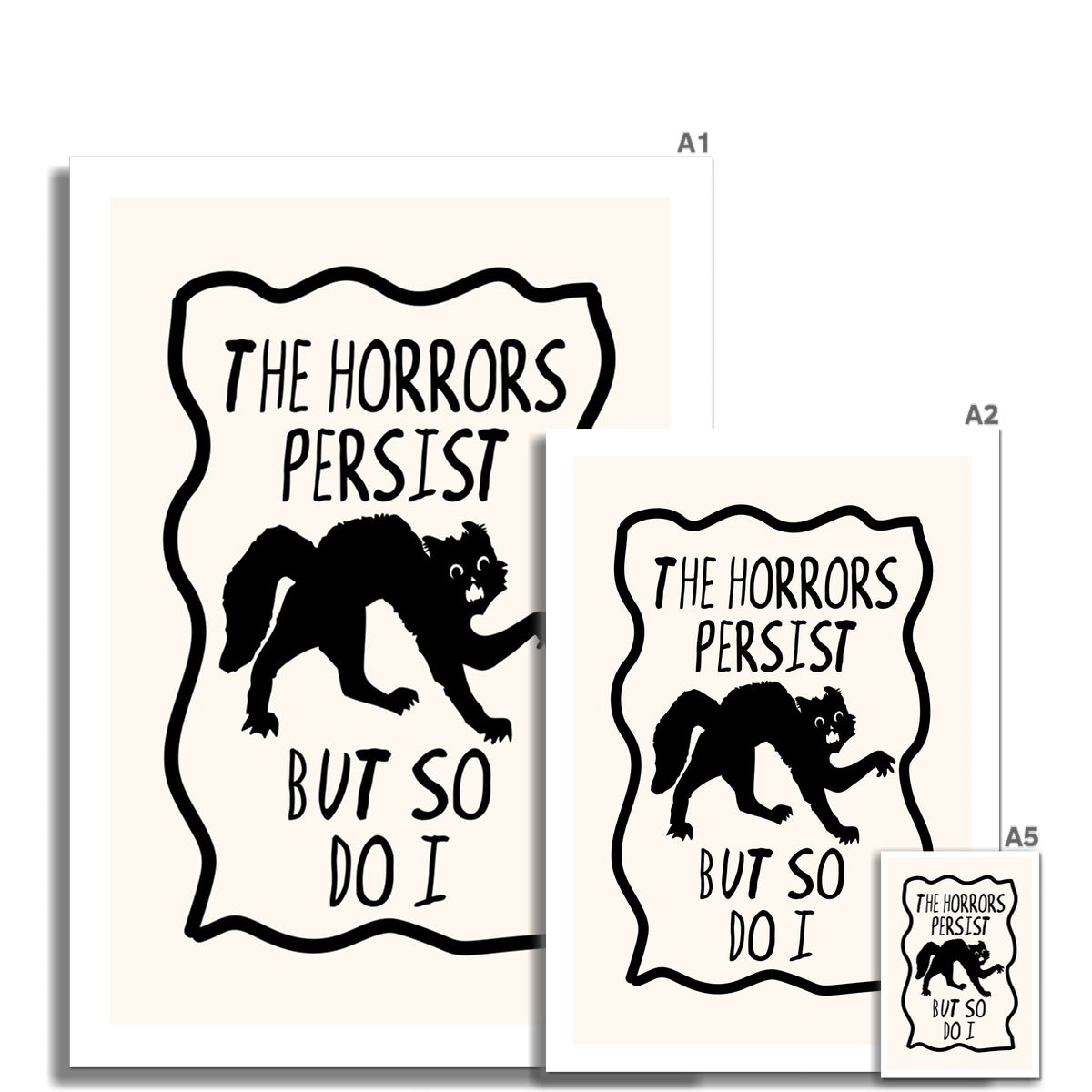 The Horrors Persist But So Do I Poster Print Wall Art Funny Scared Black Cat Cute Gift Inspirational Mantra Wall Art Poster