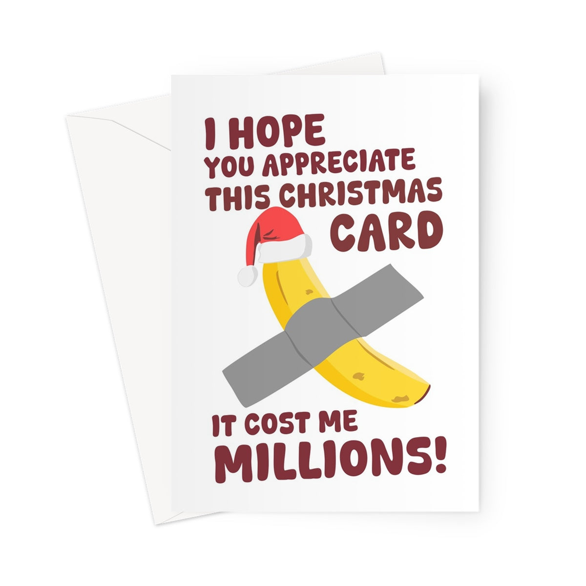 I Hope You Appreciate This Christmas Card, It Cost Me Millions Funny Art Banana Tape Gift Greeting Card