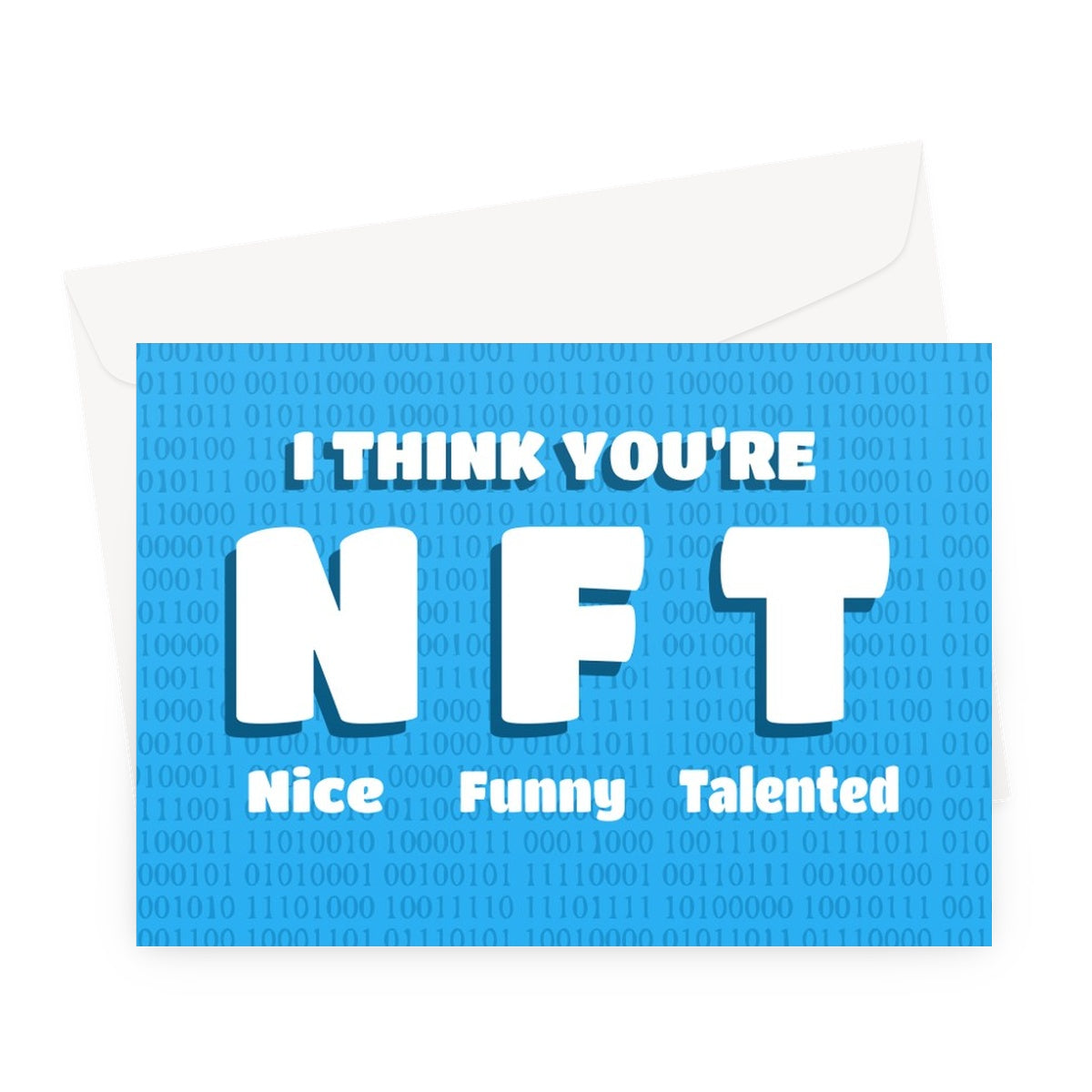 I Think You're NFT ( Nice Funny Talented ) Funny cute Anniversary Birthday Cryptocurrency Elon Musk Bitcoin Greeting Card