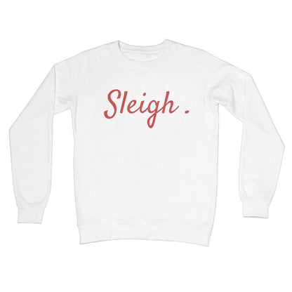 Sleigh Pun Slay Funny Christmas Jumper Gift Feminist Text Style Crew Neck Sweatshirt