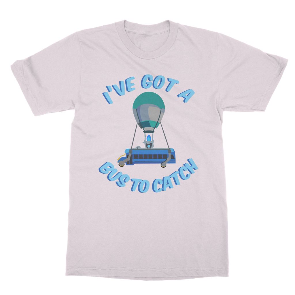 I've Got A Bus To Catch Fortnite T-Shirt (Gamer Collection)