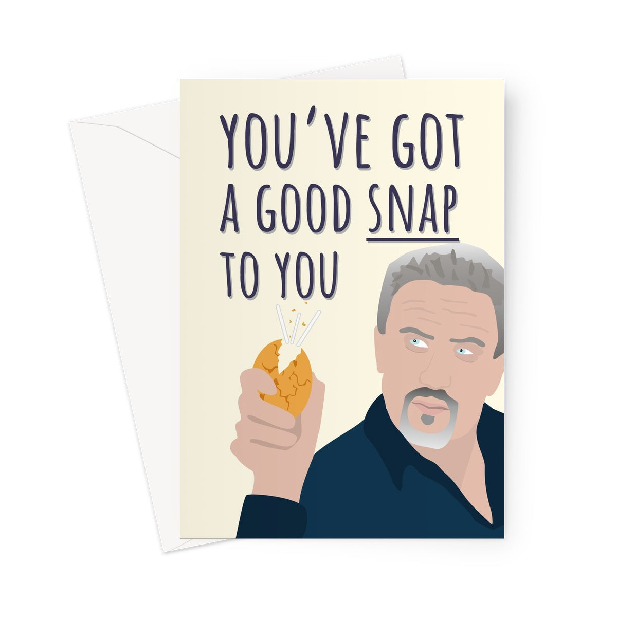 You've Got a Good Snap to You - Bake Off Paul Hollywood Fan Star Baker Funny Love Birthday Anniversary Biscuit Quote Tent TV Greeting Card