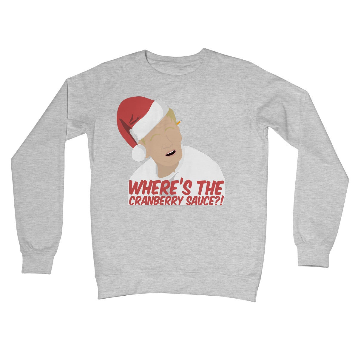 Where's the Cranberry Sauce Gordon Ramsay Funny Meme Idiot Sandwich Christmas Jumper Crew Neck Sweatshirt