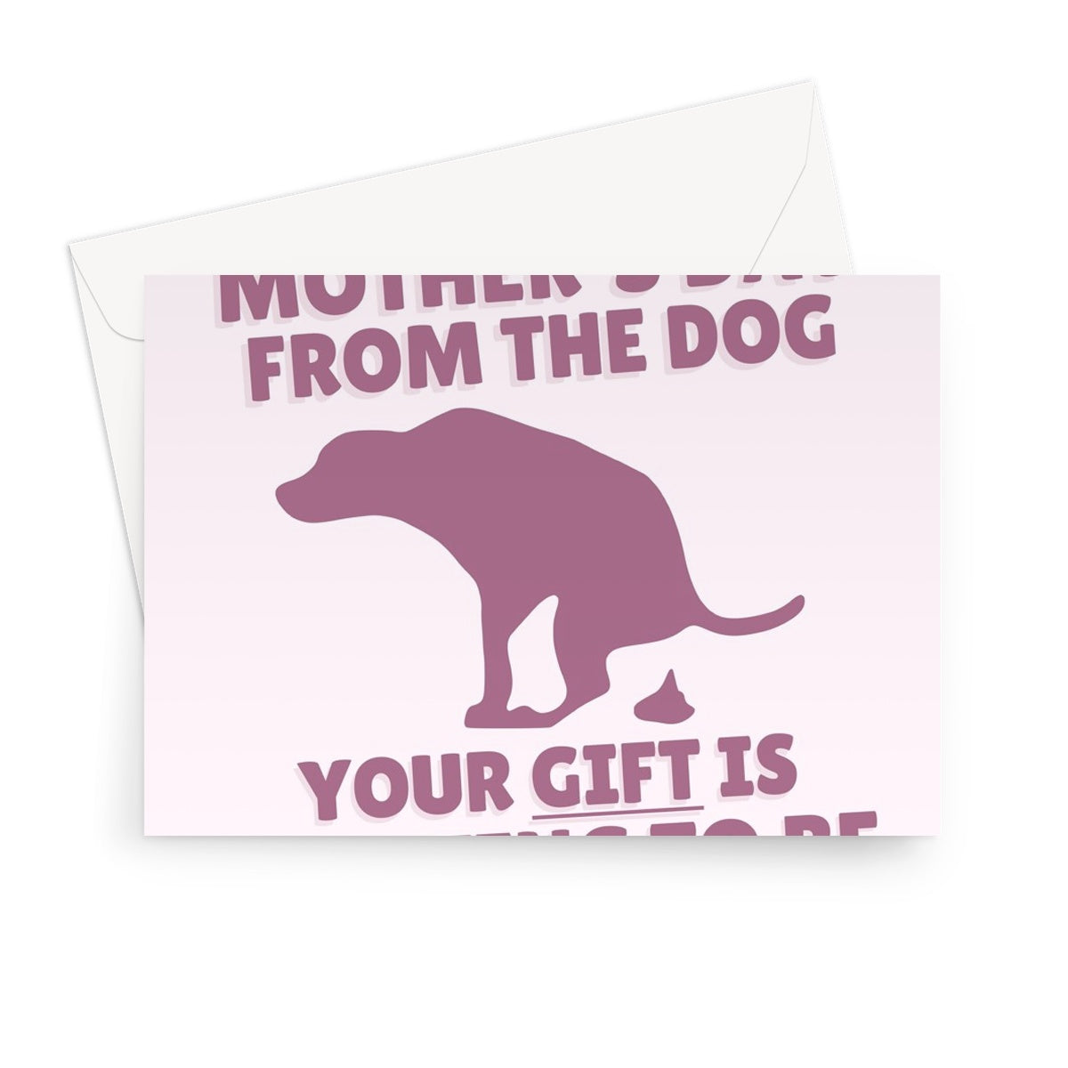 Happy Mother's Day From The Dog Your Gift Is Waiting To Be Picked Up Funny Puppy Pet Owner Poop  Greeting Card