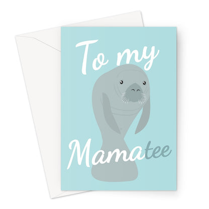 To My Mamatee Funny Cute Mother's Day Birthday Manatee Natura Animal Sea Pun Greeting Card