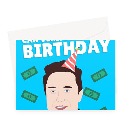 Please Give Me Money So That I can Verify It's Your Birthday Funny Elon Musk Social Media Tick Greeting Card