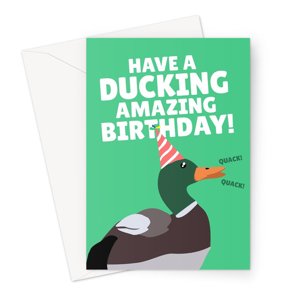 Have a Ducking Amazing Birthday Funny Cute Duck Rude Pun Quack Nature Animal Greeting Card