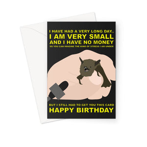 Bat I'm Very Small and I Have No Money Meme Happy Birthday Cute Funny Greeting Card