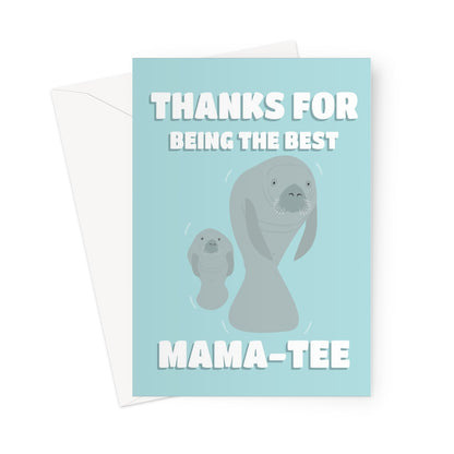 Thanks for Being the Best Mama - Tee Funny Pun Manatee Mother's Day Cute Fan  Greeting Card