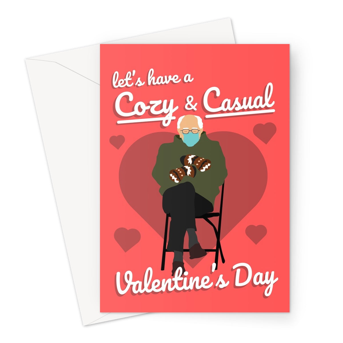 Let's Have a Cozy and Casual Valentine's Day Bernie Sanders Mittens Sitting Meme Funny Cute Democrat Biden Inauguration  Greeting Card