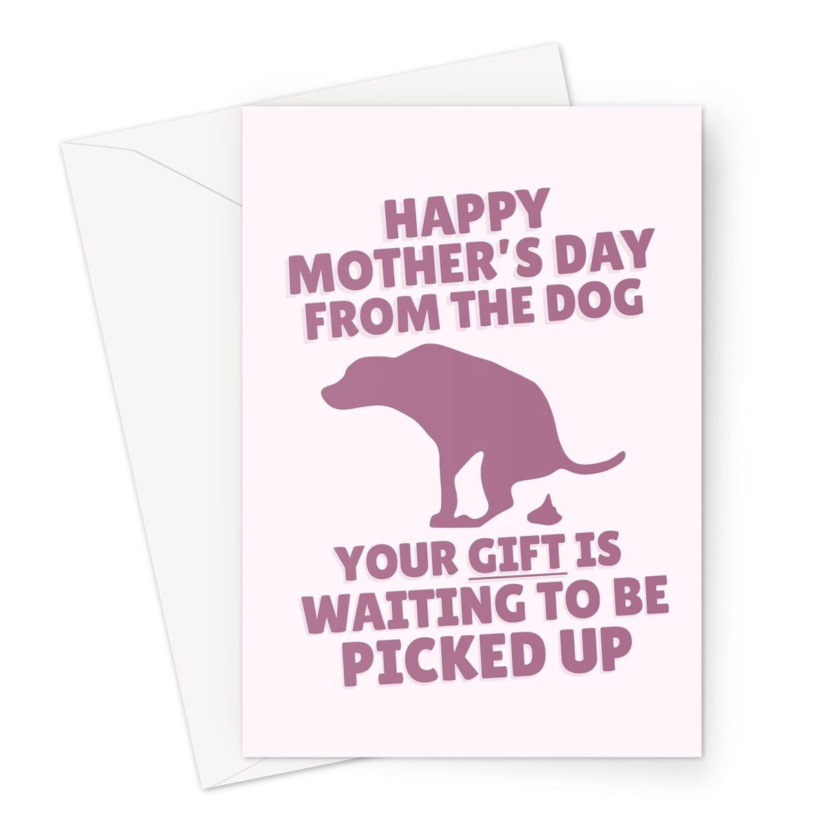 Happy Mother's Day From The Dog Your Gift Is Waiting To Be Picked Up Funny Puppy Pet Owner Poop  Greeting Card