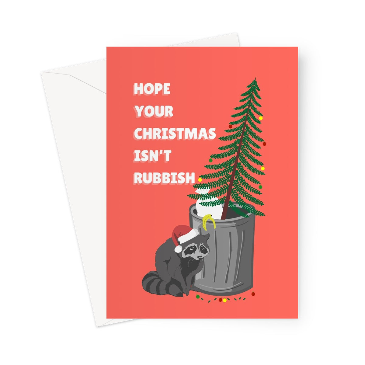 Hope Your Christmas Isn't Rubbish Funny Cute Raccoon Trash Panda Fan Love Xmas Punny Tree Nature Woodland Greeting Card