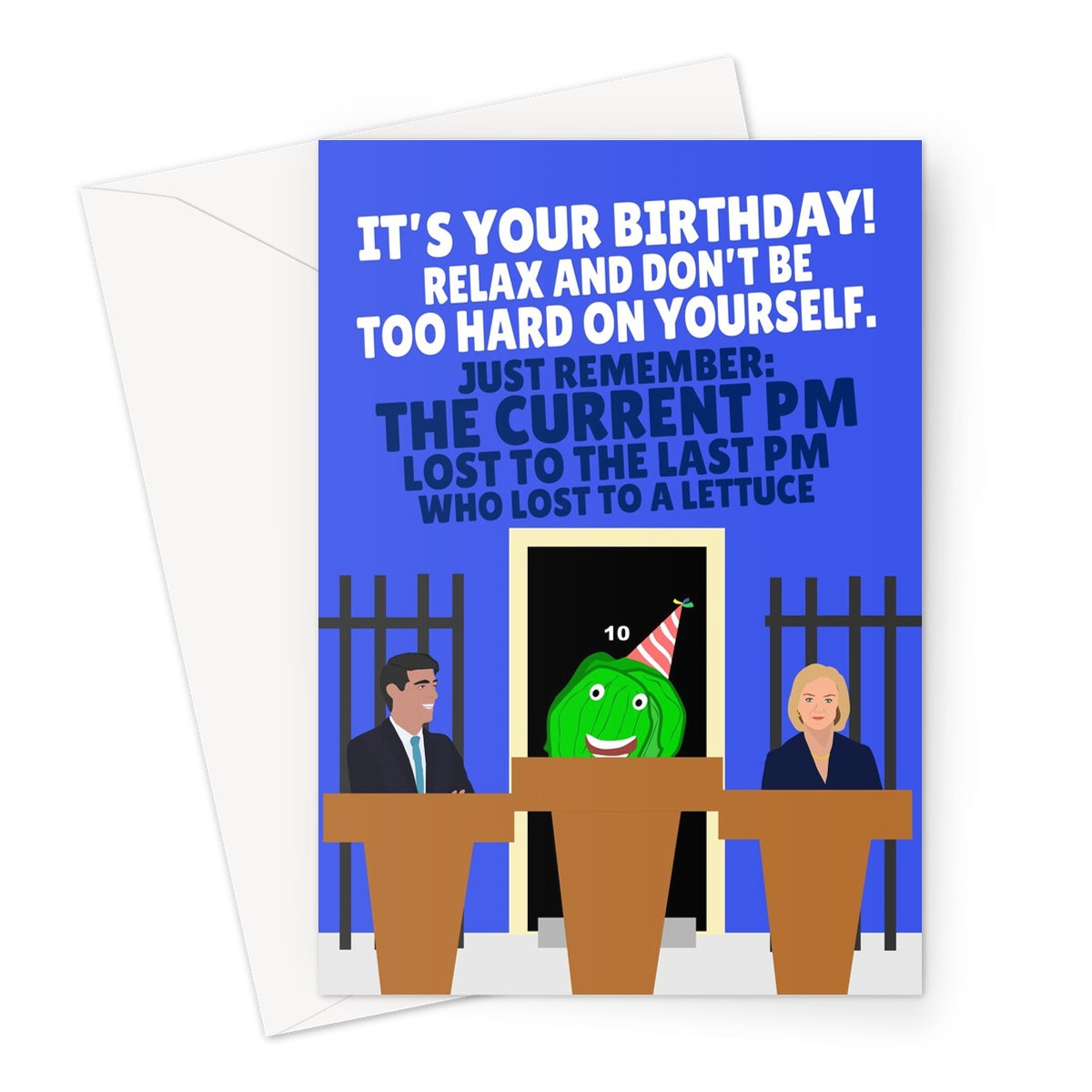 It's your birthday! Don't be hard on yourself. Remember the PM lost to a Lettuce Funny Politics Rishi Liz Truss Meme Greeting Card