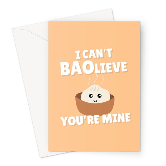 I Can't BAOlieve You're Mine Cute Funny Bao Bun Asian Food Fan Believe Kawaii Greeting Card