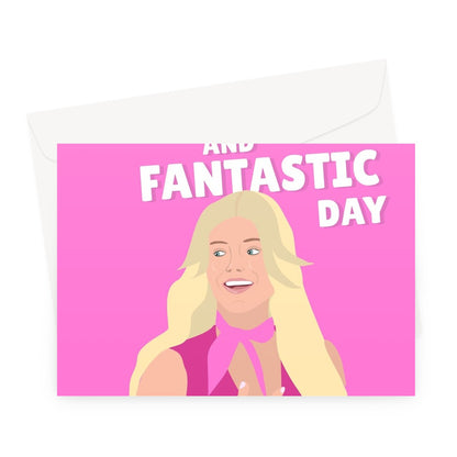 Have a Plastic and Fantastic Day Margot Robbie Film Fan Movie Love Meme Pink Ryan Gosling Greeting Card