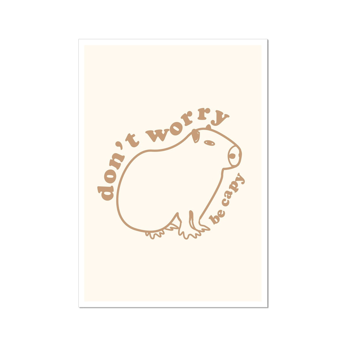 Don't Worry Be Capy (Capybara) - Wall Line Art Print Office Home Guest House Minimalist Pastel Cute Manta Inspiration Animal Nature Wall Art Poster
