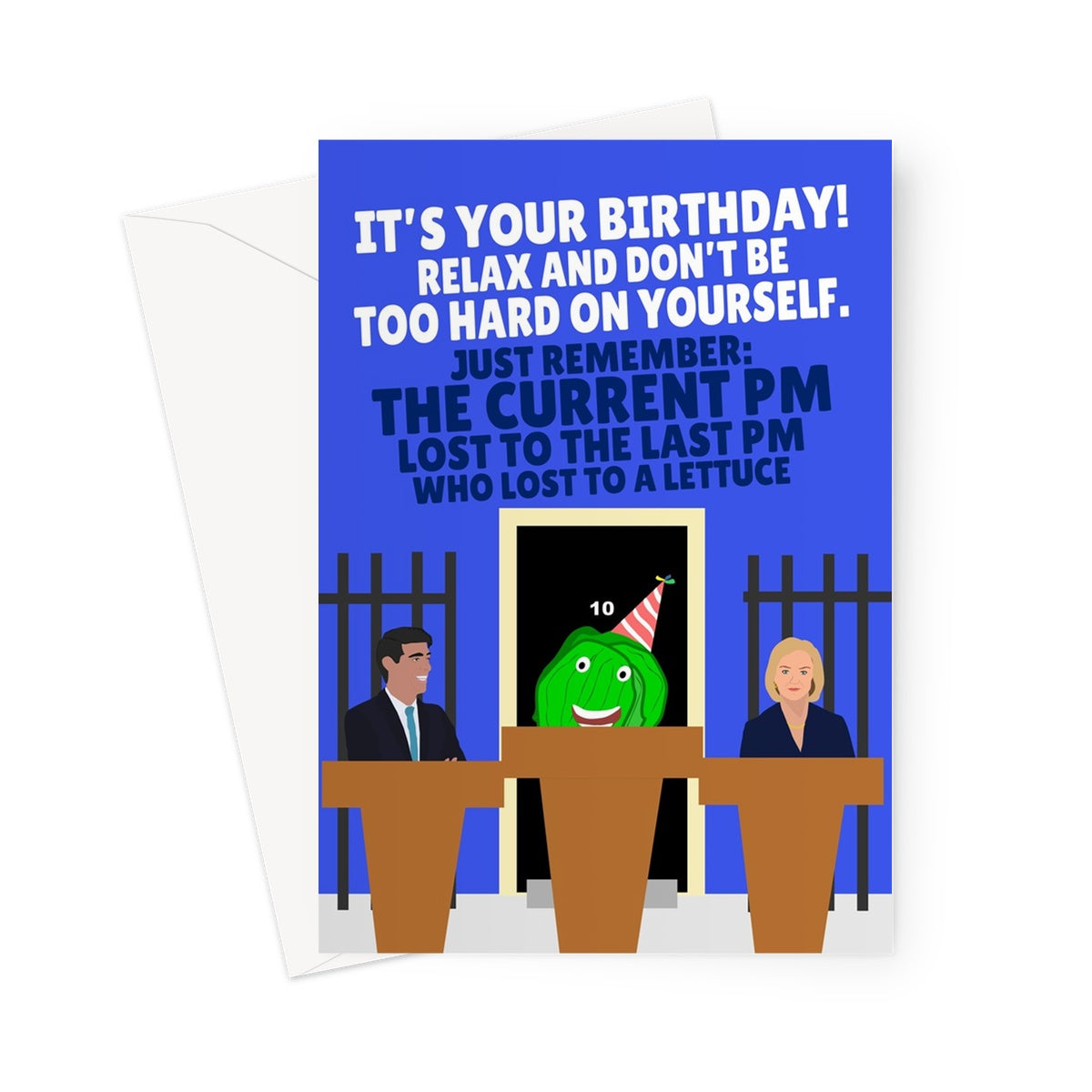 It's your birthday! Don't be hard on yourself. Remember the PM lost to a Lettuce Funny Politics Rishi Liz Truss Meme Greeting Card