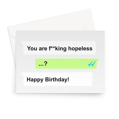 You Are Fucking Hopeless Happy Birthday! Boris Dominic Cummings Matt Hancock Funny Politics Fan  Greeting Card