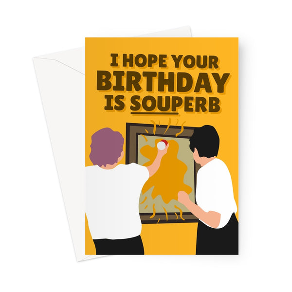 I Hope Your Birthday is SOUPerb Funny Soup Protest  Greeting Card