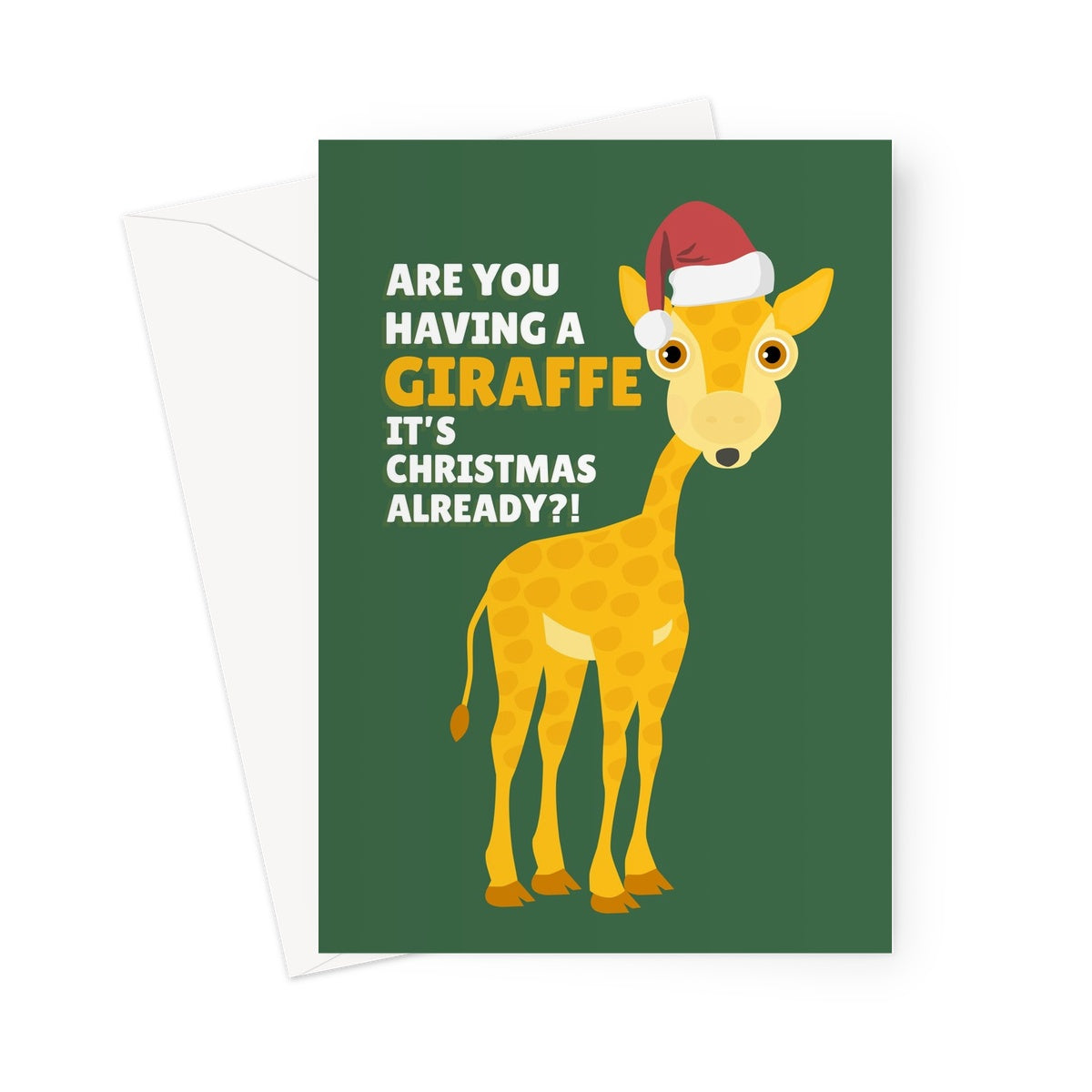 Are You Having a Giraffe It's Christmas Already?! Funny Nature Animals Zoo Tall Pun Slang Xmas Greeting Card