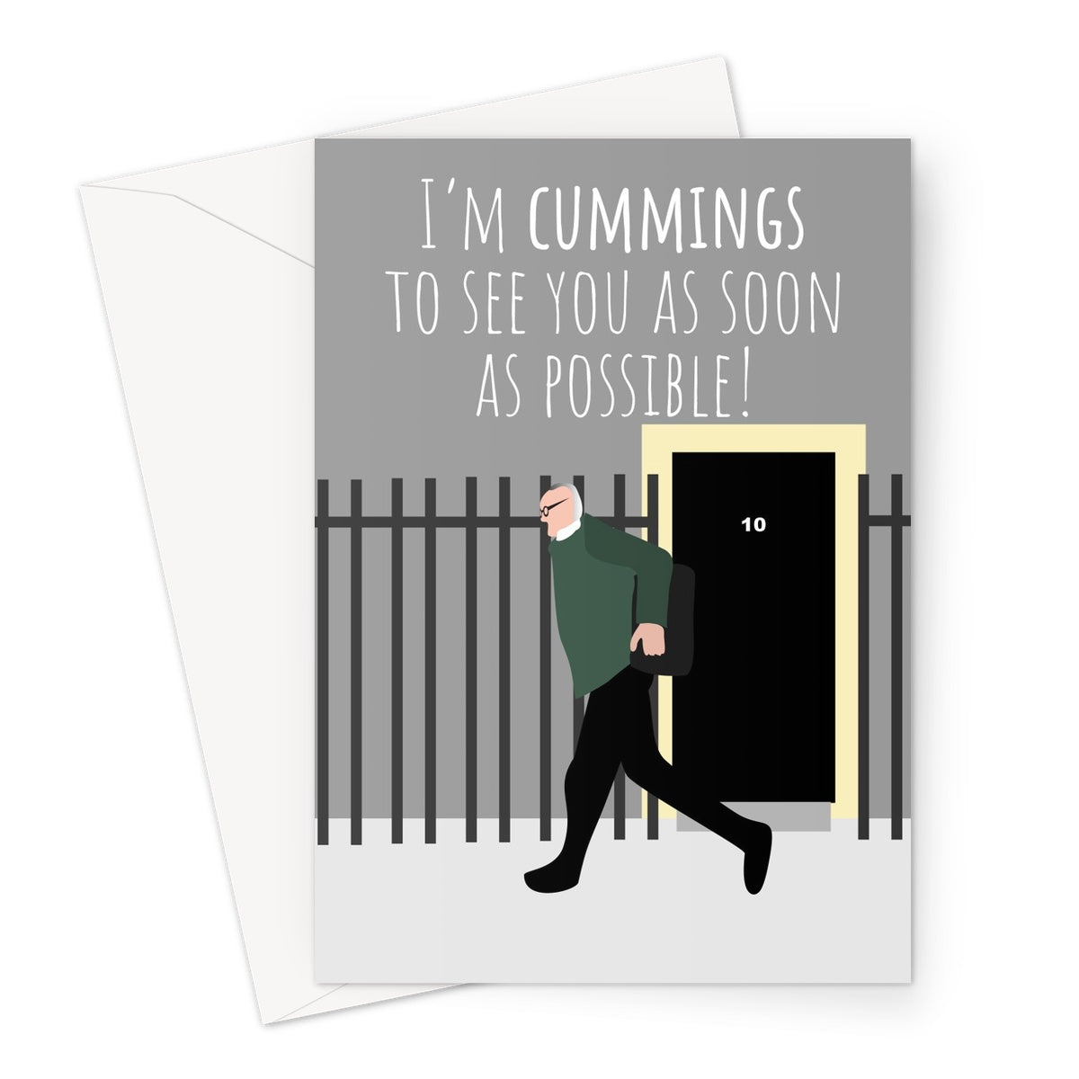 I'm Cummings To See You As Soon As Possible Birthday Love Anniversary Politics Joke Dominic Cummings Conservative Tory Father's Day Greeting Card