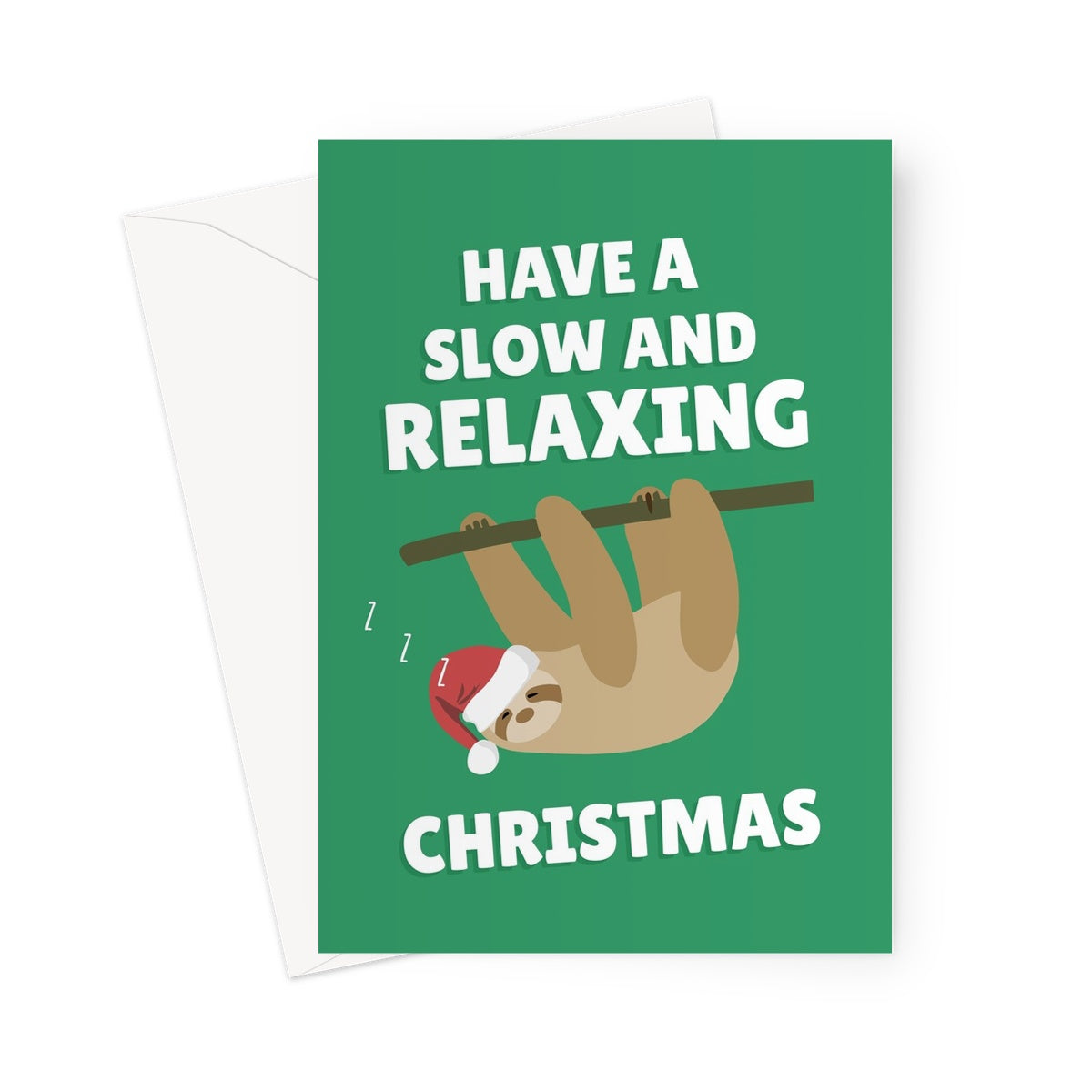 Have a slow and relaxing Christmas sloth funny animal fan cute Greeting Card