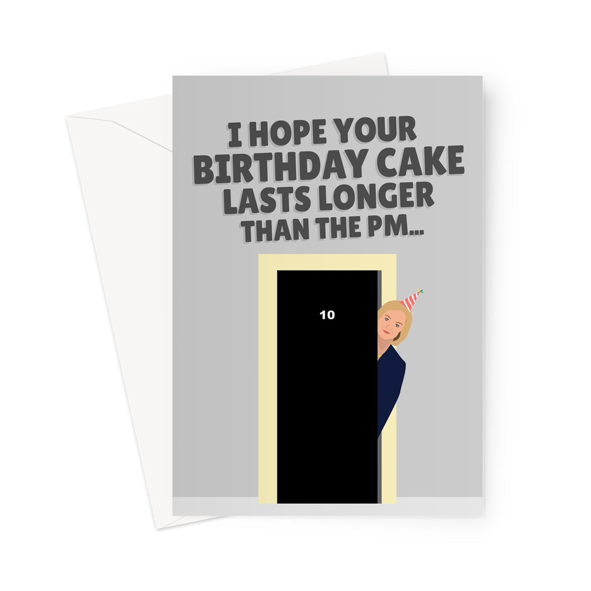 I Hope Your Birthday Cake Lasts Longer Than The PM Funny Political Liz Truss Tory Greeting Card