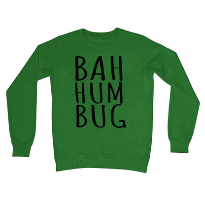 Bah Hum Bug Jumper Funny Anti Christmas Xmas Festive Hate Meme Grumpy Cute Bahhumbug Text Gift Crew Neck Sweatshirt