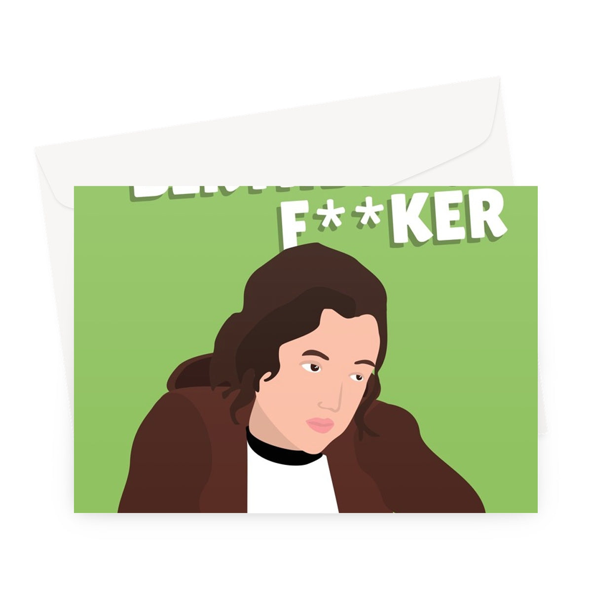 Happy Birthday, Fucker Funny Tv Show Bella Ramsey Celebrity Fan Icon Swearing Greeting Card